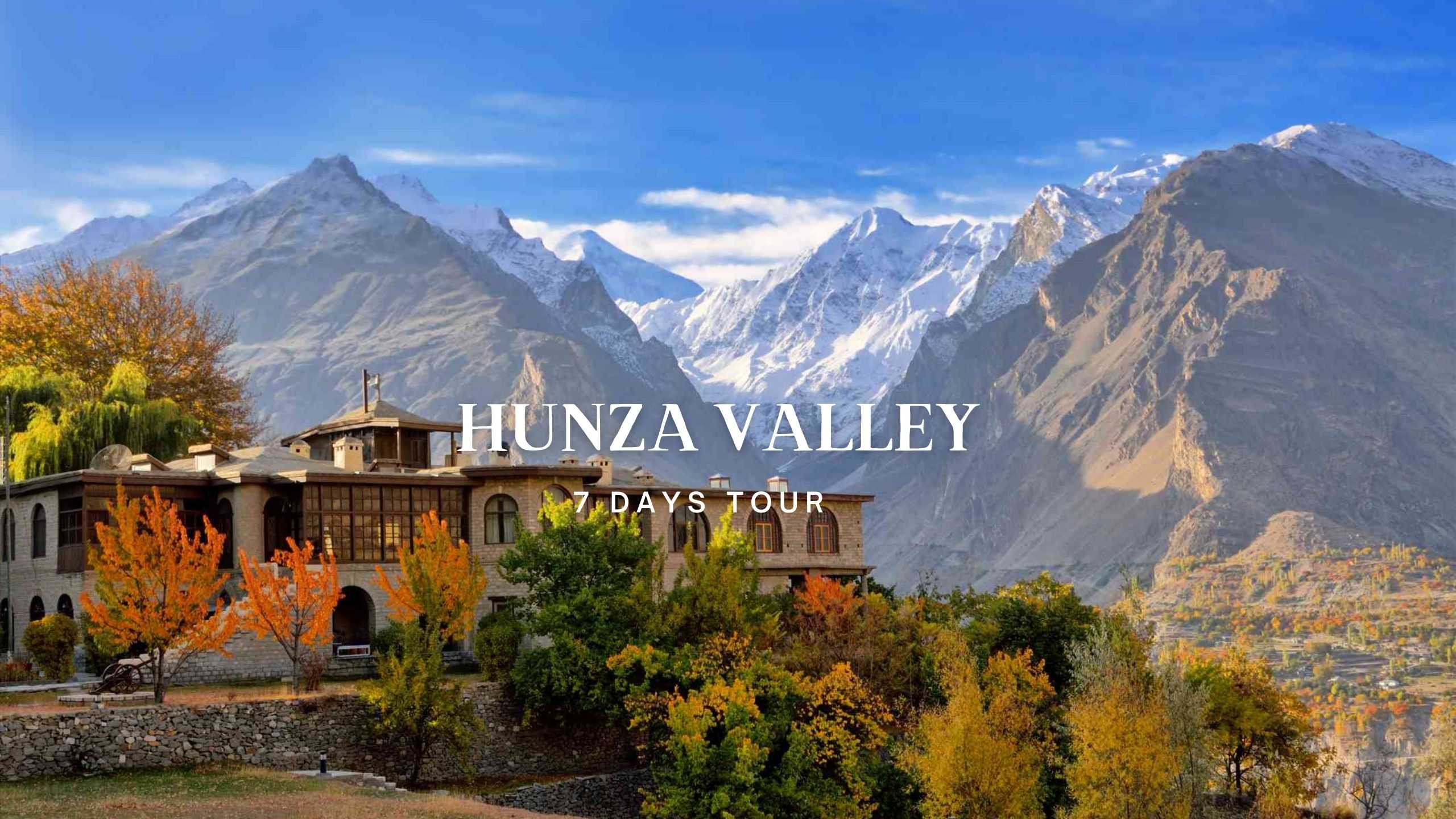 7 Days 6 Nights Tour To Fairy Meadows & Hunza Valley
